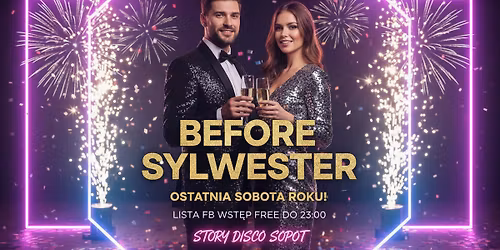 BEFORE SYLWESTER - ostatnia sobota roku! | Story Sopot \ud83c\udf89 Sobota, 27.12 | Lista FB free do 23:00