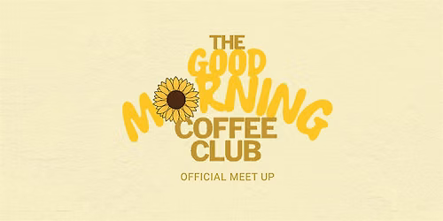 Good Morning Coffee Club Meet Up (Detroit)
