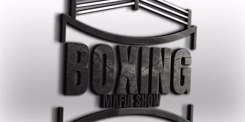 The Boxing Mafia Show