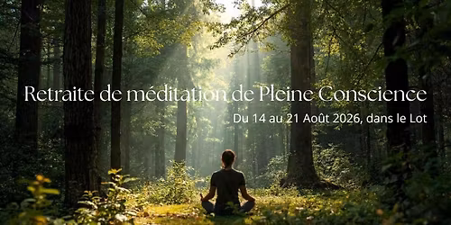 Retraite de m\u00e9ditation de Pleine Conscience