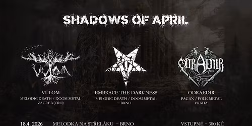 Shadows of April - Brno