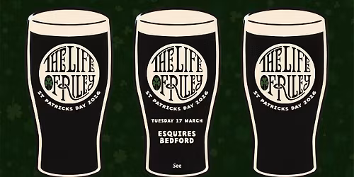 THE LIFE OF RILEY \u2018Annual St Patricks Day Gig\u2019 - Bedford Esquires 