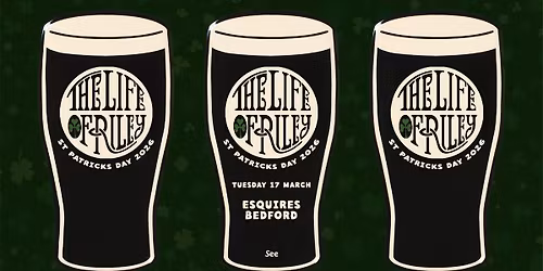 THE LIFE OF RILEY \u2018Annual St Patricks Day Gig\u2019 - Bedford Esquires