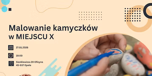 Malowanie kamyczk\u00f3w w Miejscu X