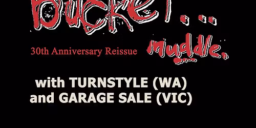 Bucket \u201cMuddle\u201d 30th Anniversary Reissue Launch with Turnstyle FREMANTLE 