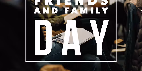 Friends and Family Day