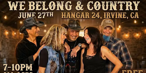 We Belong & Country at Hanger 24 Irvine, ca