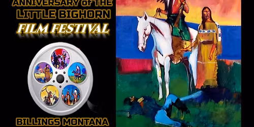LBHFF 2026 - 150th Anniversary of the Little Bighorn Film Festival