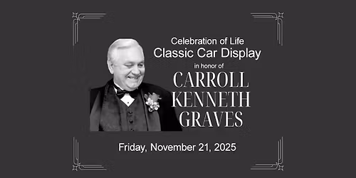 Celebration of Life - Classic Car Display for Carroll Kenneth Graves