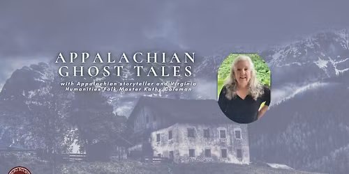 Appalachian Ghost Tales with Kathy Coleman