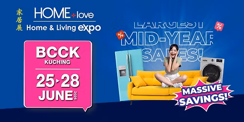 HOMElove 25-28 June 2026 @Borneo Convention Centre Kuching