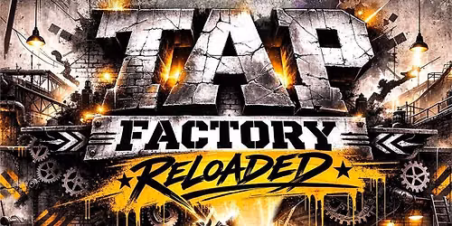 TAP FACTORY Reloaded \/ Swindon