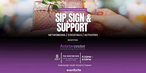 Sip, Sign & Support: Cocktails and Activities Supporting Anixter Center