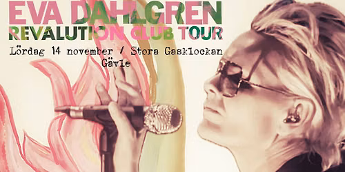 Eva Dahlgren - Revalution Club Tour
