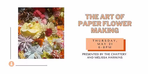 The Art of Paper Flower Making