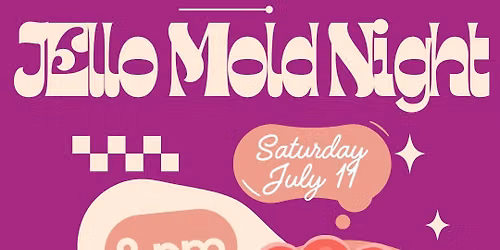 Jello Mold Night (part of Pete's Saturday Summer Series)