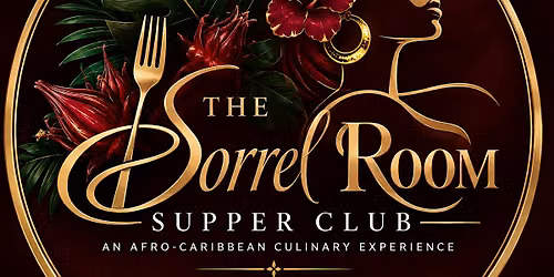 The Sorrel Room Supper Club: A 5-Course Caribbean Culinary Dinne Experience