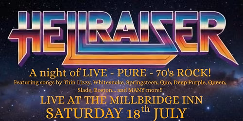 HELLRAISER - DEBUT SHOW - THE MILLBRIDGE INN - SATURDAY 18th July - FREE ENTRY!