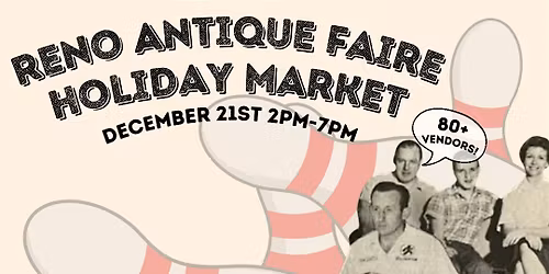 Reno Antique Faire Holiday Market
