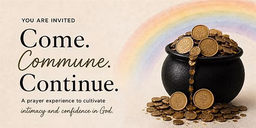Come. Commune. Continue. Prayer Day