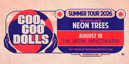 Goo Goo Dolls with Neon Trees | Huntsville, AL