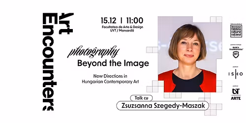 Talk Zsuzsanna Masz\u00e1k | Photography Beyond the Image: New Directions in Hungarian Contemporary Art