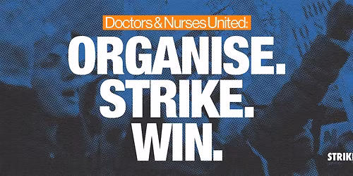 Doctors & Nurses United: Organise. Strike. Win: RCN Congress Fringe