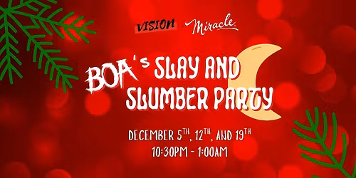 Boa's Slay and Slumber Party