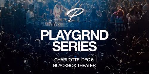 PLAYGRND SERIES CHARLOTTE