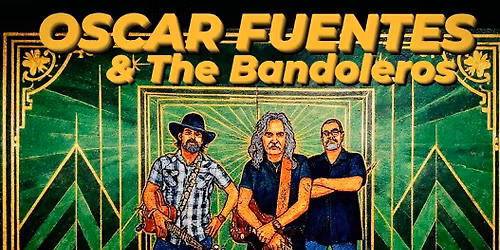 Oscar Fuentes & The Bandoleros at Owls Club