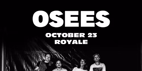 Osees at Crescent Ballroom - Phoenix