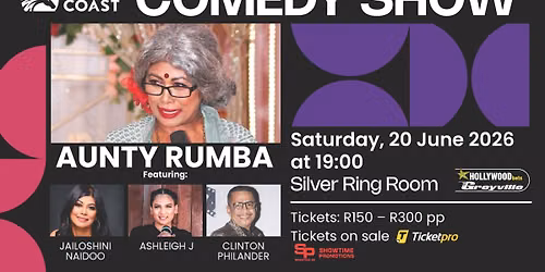 Comedy Show - Aunty Rumba Featuring Jailoshini Naidoo, Ashleigh J and Clinton Philander