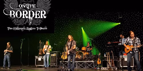 2026 Footloose on the Neuse Summer Concert - ON THE BORDER - The Ultimate Eagles Tribute