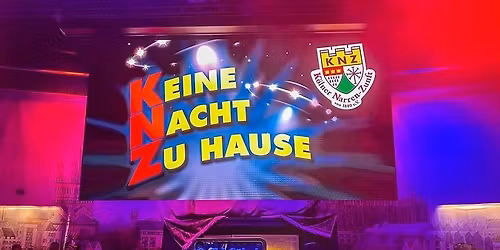 Keine Nacht Zuhause - Die Karnevalsparty der KNZ