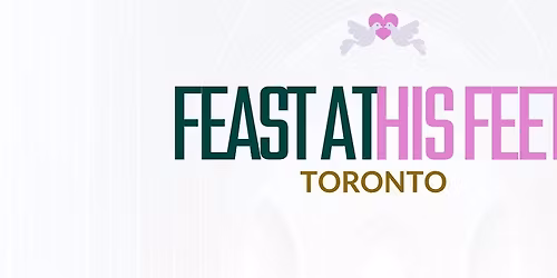 Feast at His Feet Toronto | June 2026