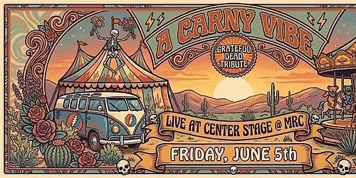 "A Carny Vibe" A Tribute to the Grateful Dead live at MRC Center Stage