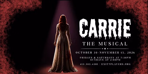 Exit 7 Players Presents Carrie the Musical