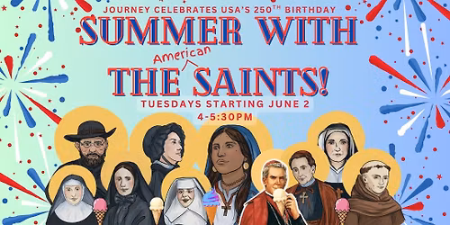 Journey's Summer with the American Saints