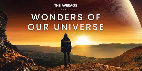 Wonders of our Universe