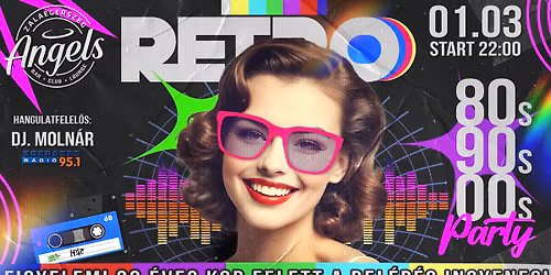 (30 \u00c9V FELETT INGYENES!) Retro P\u00f3tszilveszter \ud83d\udc83 01.03. Angels Zalaegerszeg