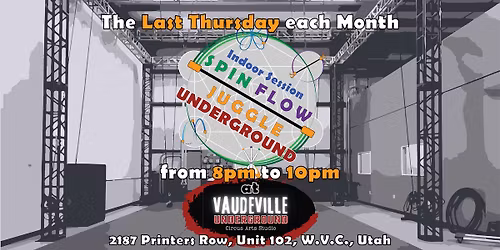SPIN FLOW JUGGLE Underground (Indoor Session)