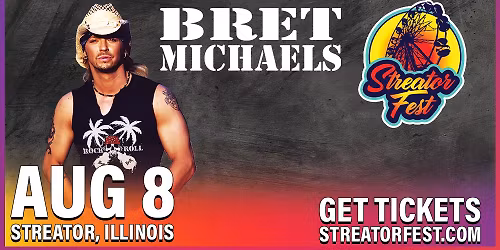 Bret Michaels | STREATOR, ILLINOIS