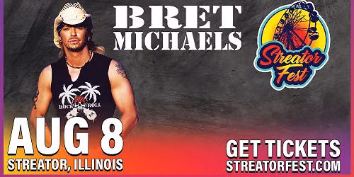 Bret Michaels | STREATOR, ILLINOIS