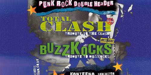Total Clash & Buzzkocks: Tributes to The Clash & Buzzcocks!