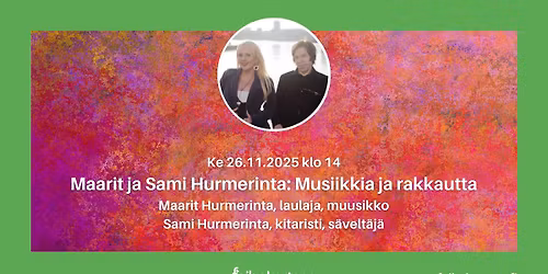 Foibe Akatemiassa Maarit ja Sami Hurmerinta: Musiikkia ja rakkautta