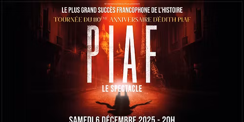 Piaf ! Le Spectacle \u00e0 Lille