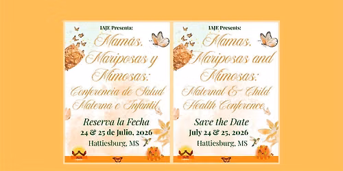 IAJE\u2019s First Maternal and Child Health Conference MAM\u00c1S, MARIPOSAS & MIMOSA