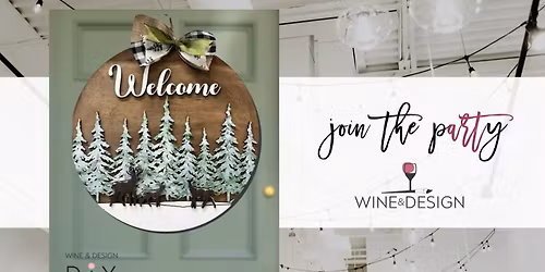 Welcome Winter Door Hanger Workshop! | Wine & Design