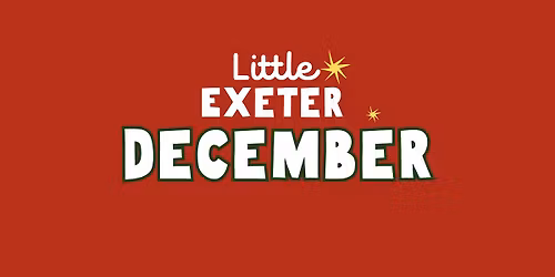 Little Exeter DECEMBER