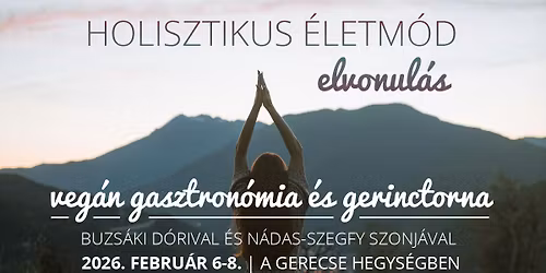 Holisztikus \u00e9letm\u00f3d elvonul\u00e1s D\u00f3rival \u00e9s Szonj\u00e1val